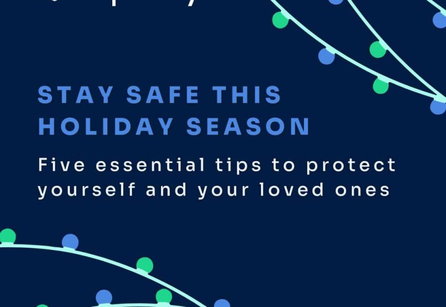 Holiday Privacy and Security Tips: Protect Yourself and Your Loved Ones