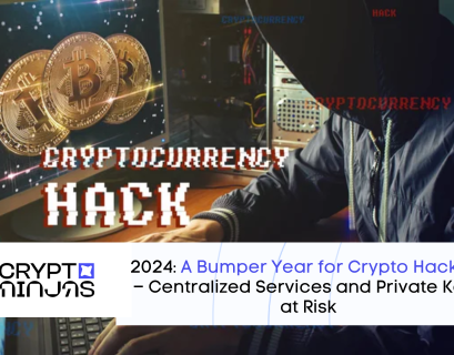 2024: A Bumper Year for Crypto Hackers – Centralized Services and Private Keys at Risk
