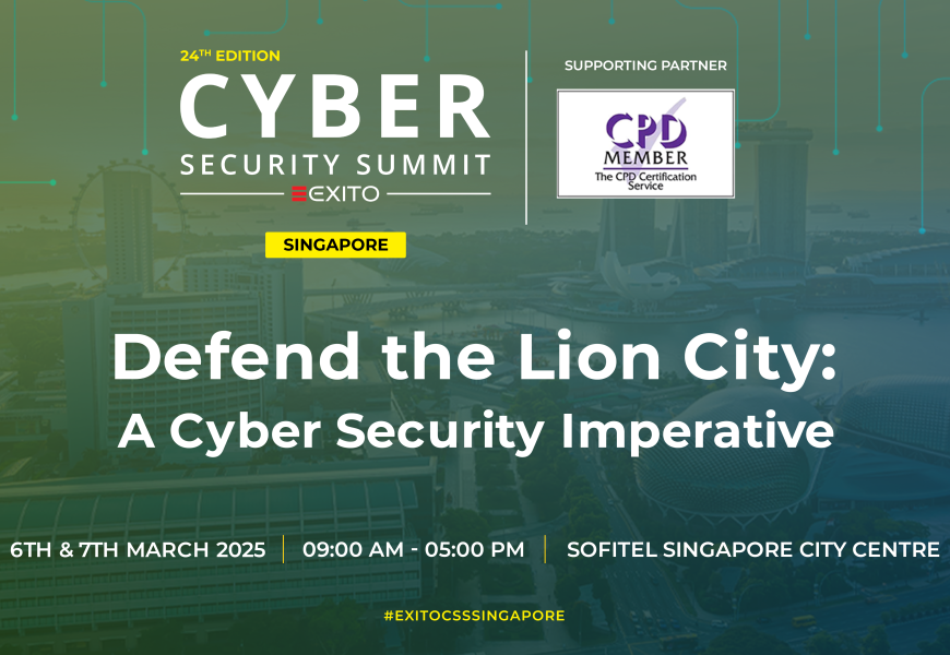 Singapore to Host the 24th Cyber Security Summit: Addressing Emerging Threats and AI-Driven Security | Physical Conference on 6th of March, 2025, Sofitel Singapore City Centre
