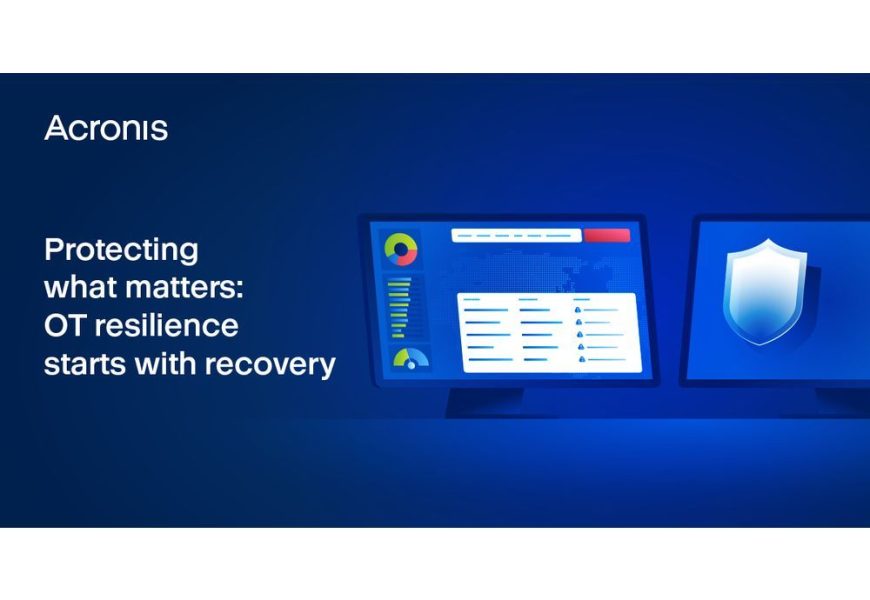 Acronis Strengthens Leadership in OT Cyber Resilience, Expands OEM Partnerships