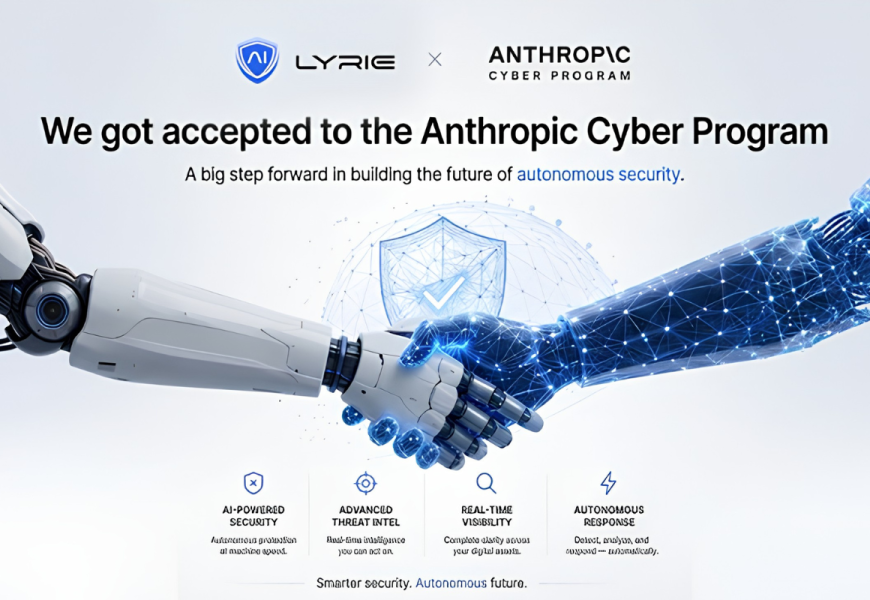 Lyrie.ai Joins First Batch of Anthropic’s Cyber Verification Program