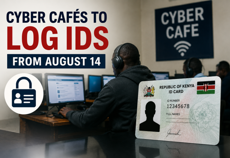 Kenya to Track Cyber Café Users by ID as New Rules Raise Surveillance Concerns