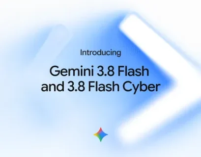 Introducing Gemini 3.8 Flash and 3.8 Flash Cyber