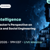 [Webinar] Target Intelligence: An Ethical Hacker’s Perspective on Exposed Data and Social Engineering