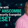 Interview with Tony Anscombe is the Chief Security Evangelist for ESET